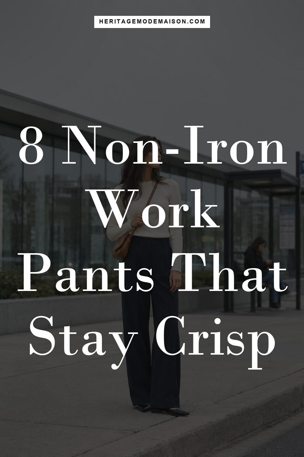 8 Non-Iron Work Pants That Stay Crisp