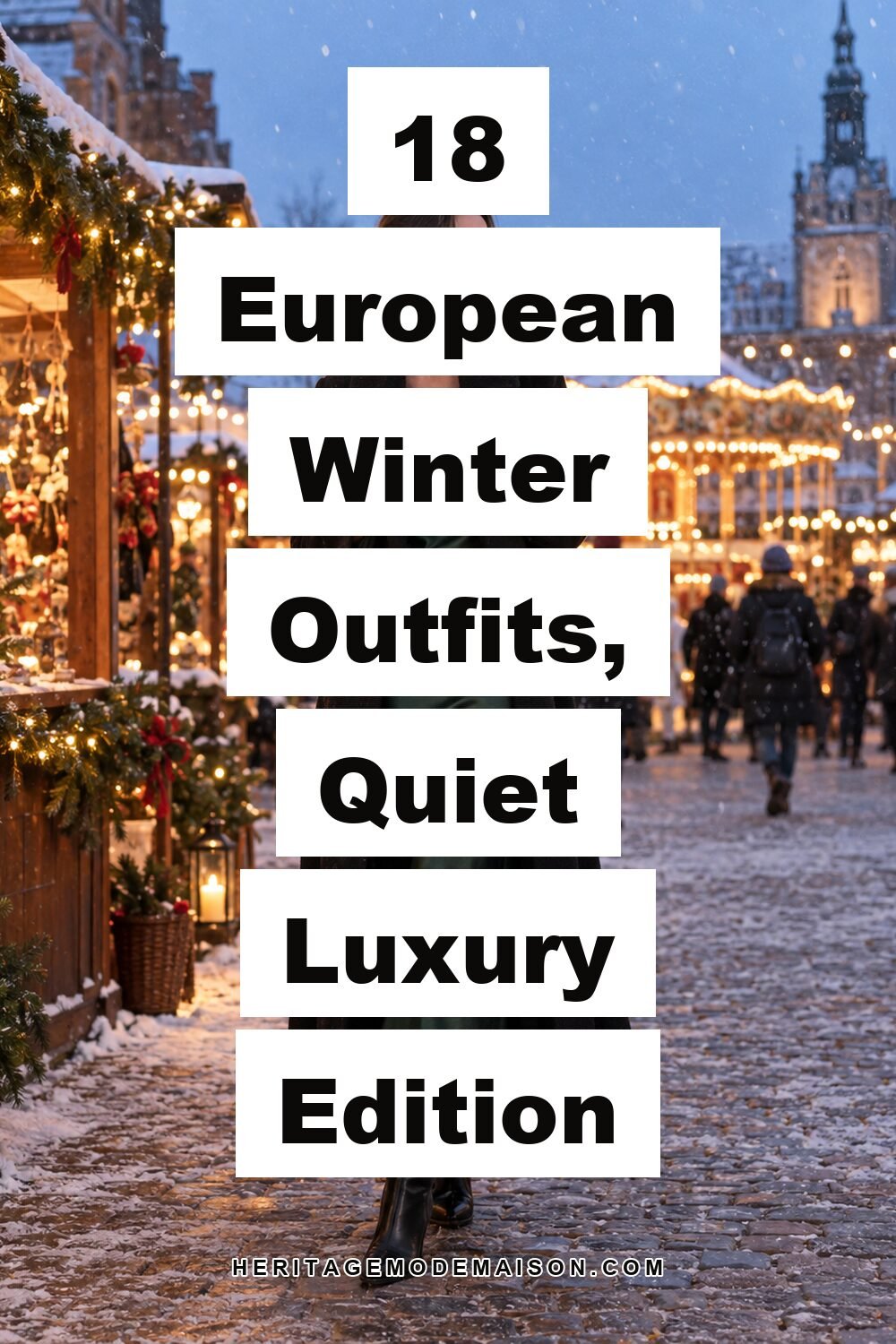 18 European Winter Outfits, Quiet Luxury Edition