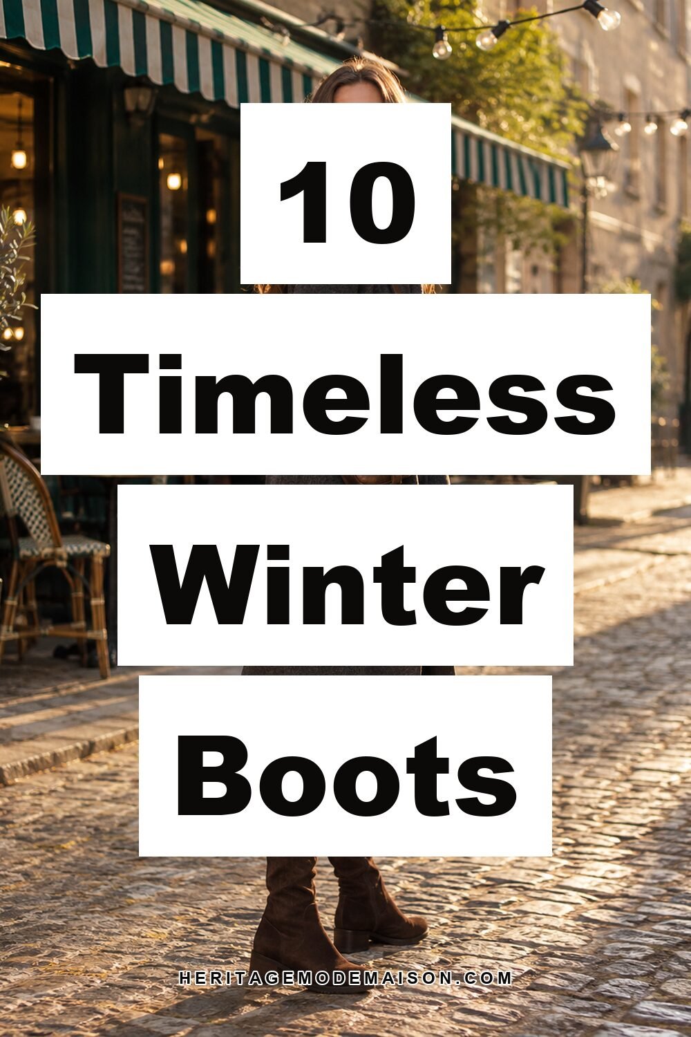 10 Timeless Winter Boots