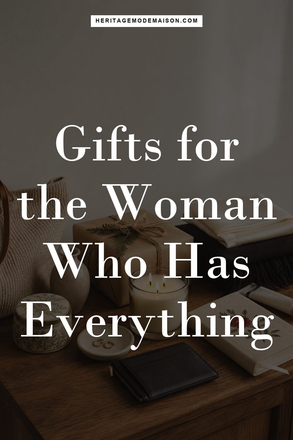 Gifts for the Woman Who Has Everything