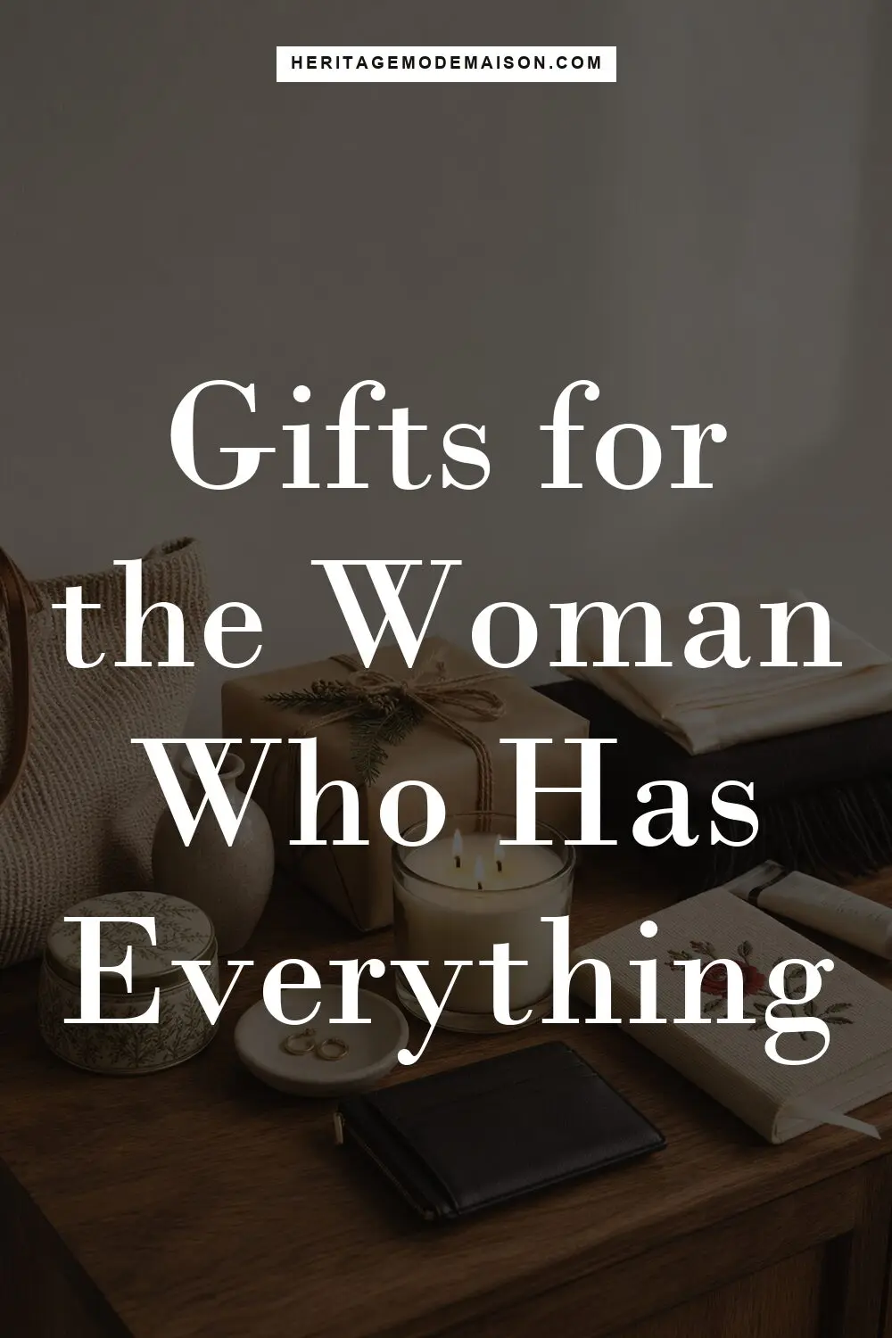 Gifts for the Woman Who Has Everything