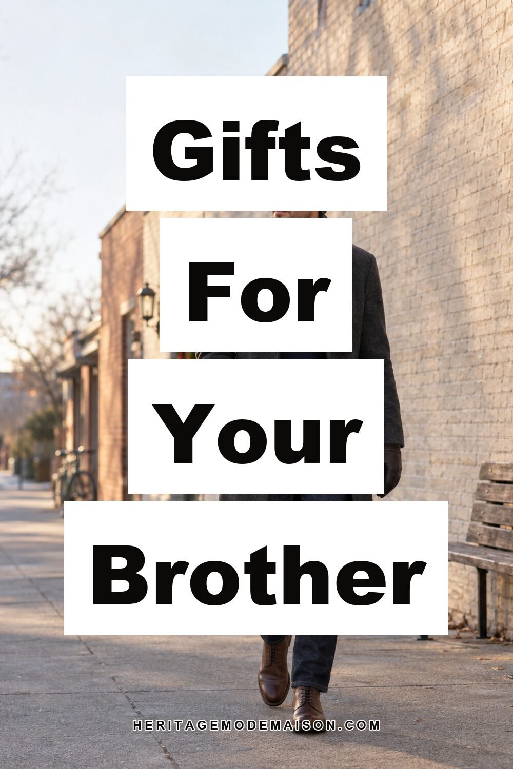 Gifts For Your Brother