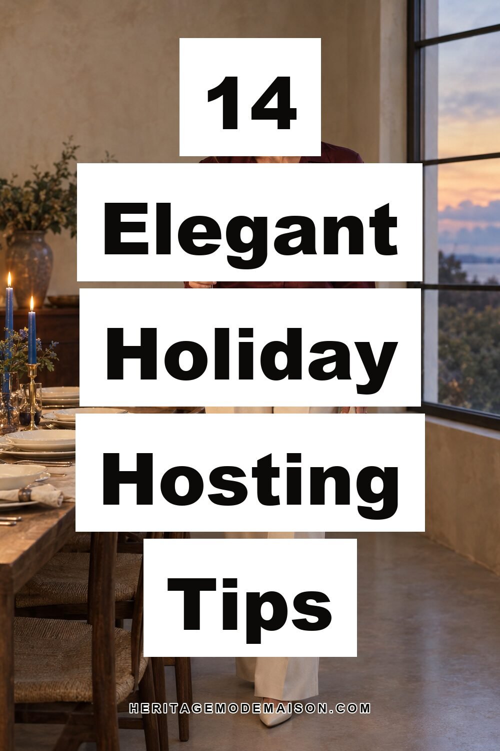 14 Elegant Holiday Hosting Tips