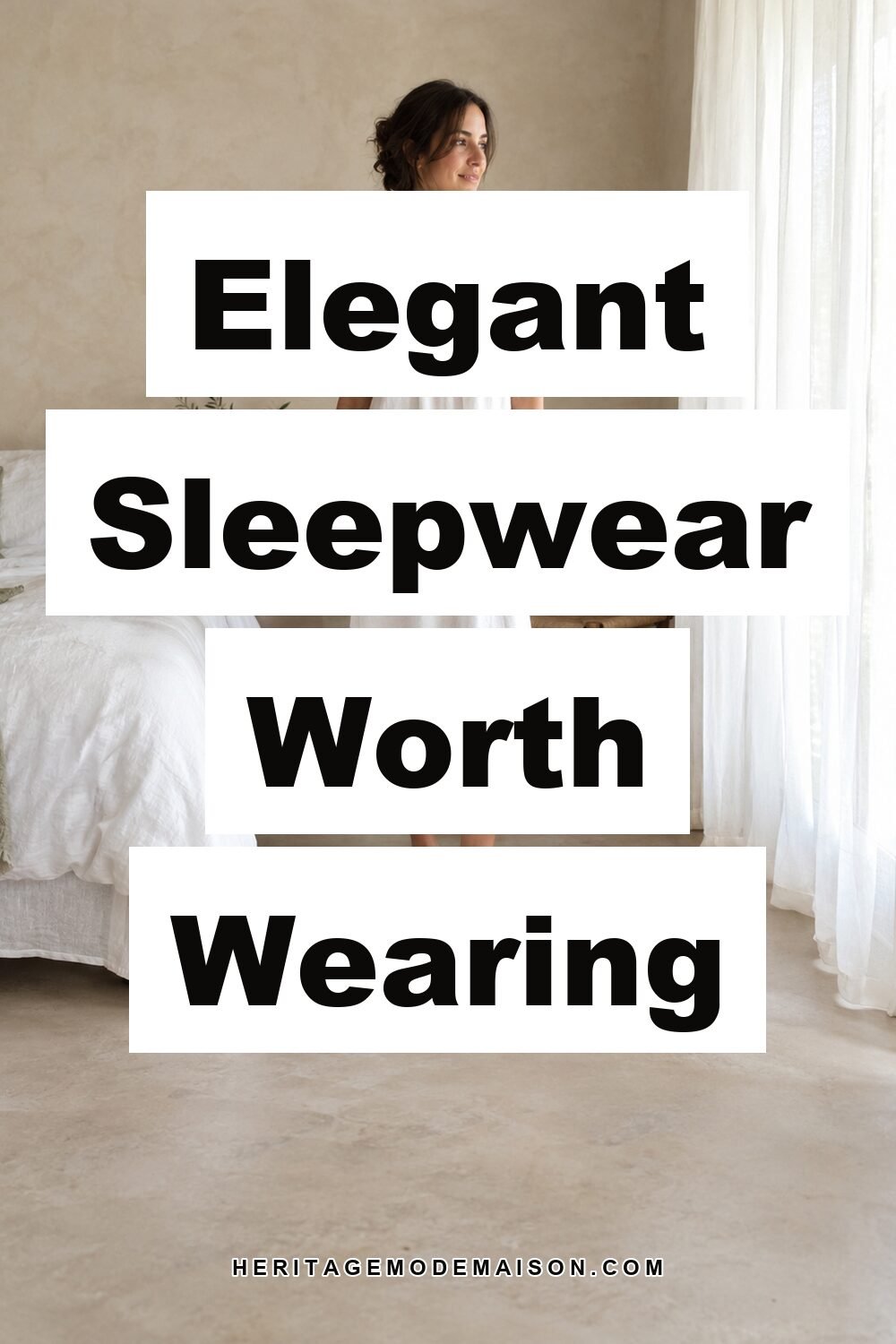 Elegant Sleepwear Worth Wearing