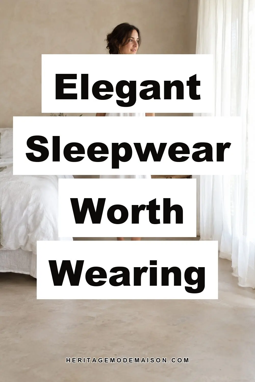 Elegant Sleepwear Worth Wearing