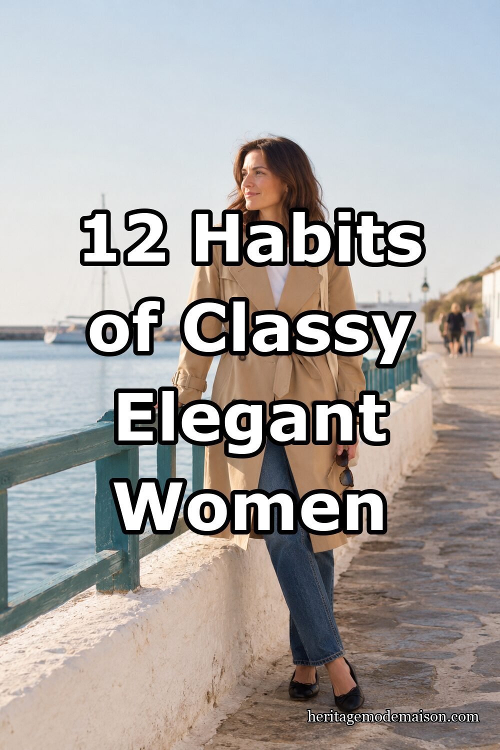 12 Habits of Classy Elegant Women