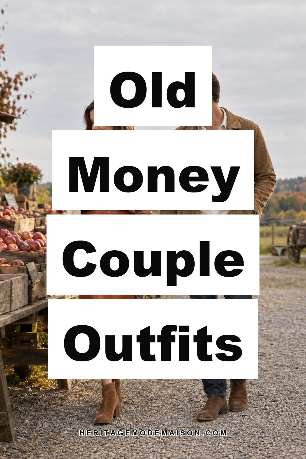 Old Money Couple Outfits