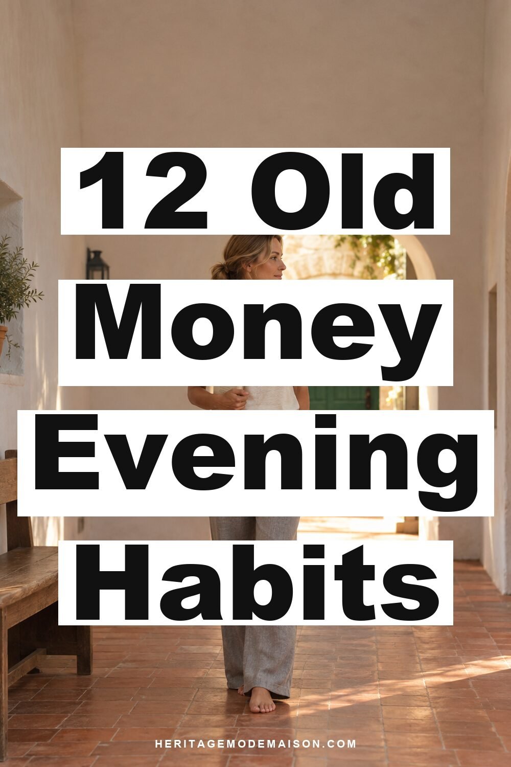 12 Old Money Evening Habits