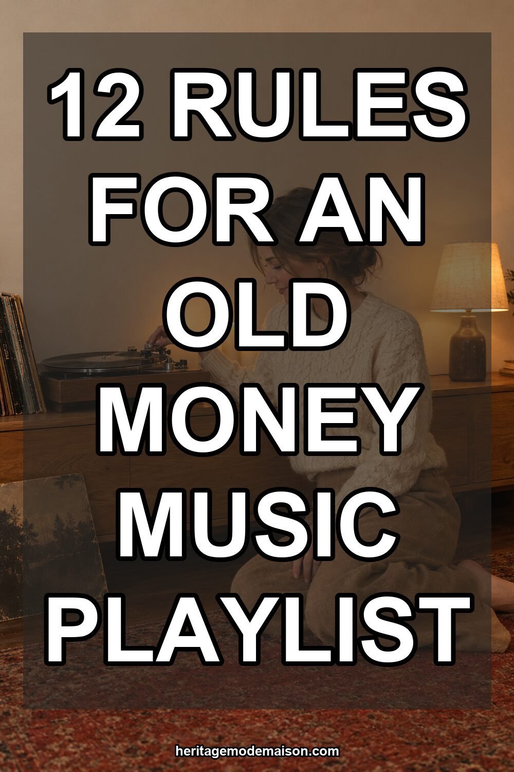 12 Rules For An Old Money Music Playlist