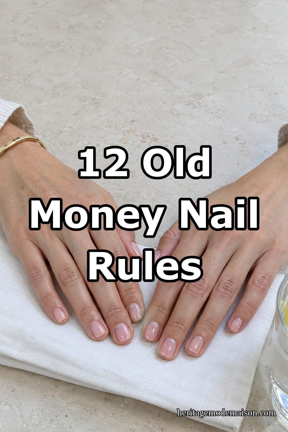 12 Old Money Nail Rules