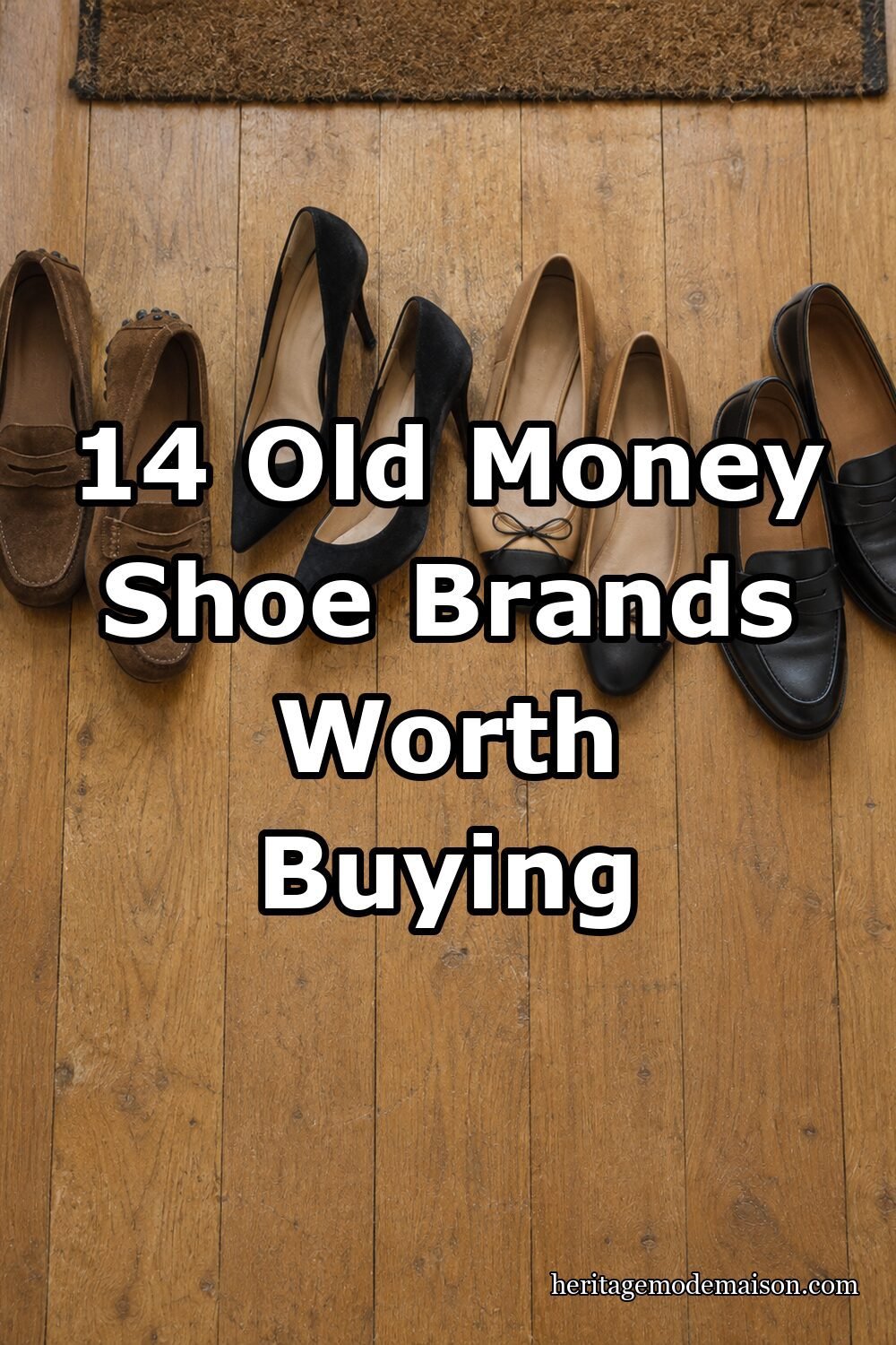 14 Old Money Shoe Brands Worth Buying