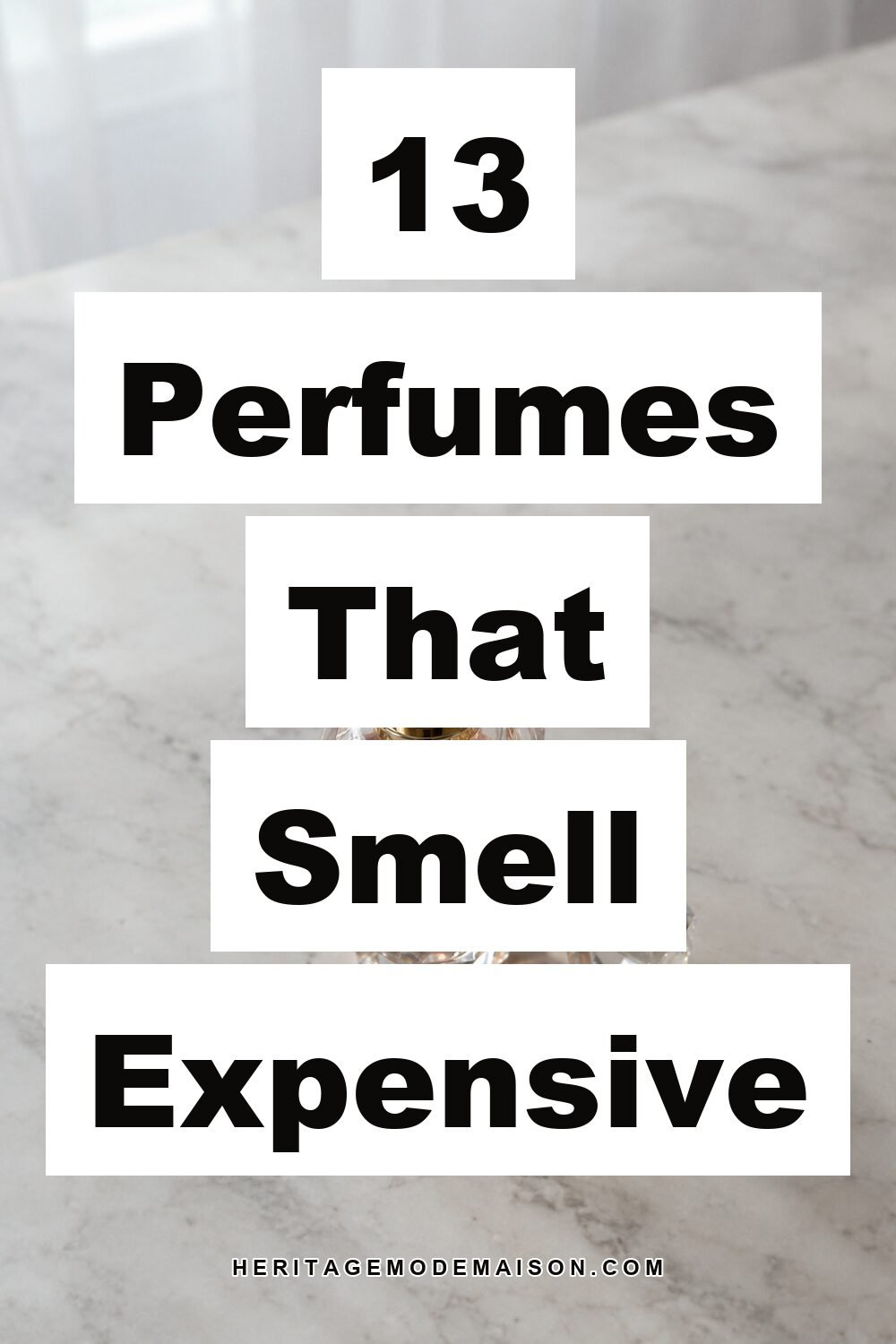 13 Perfumes That Smell Expensive