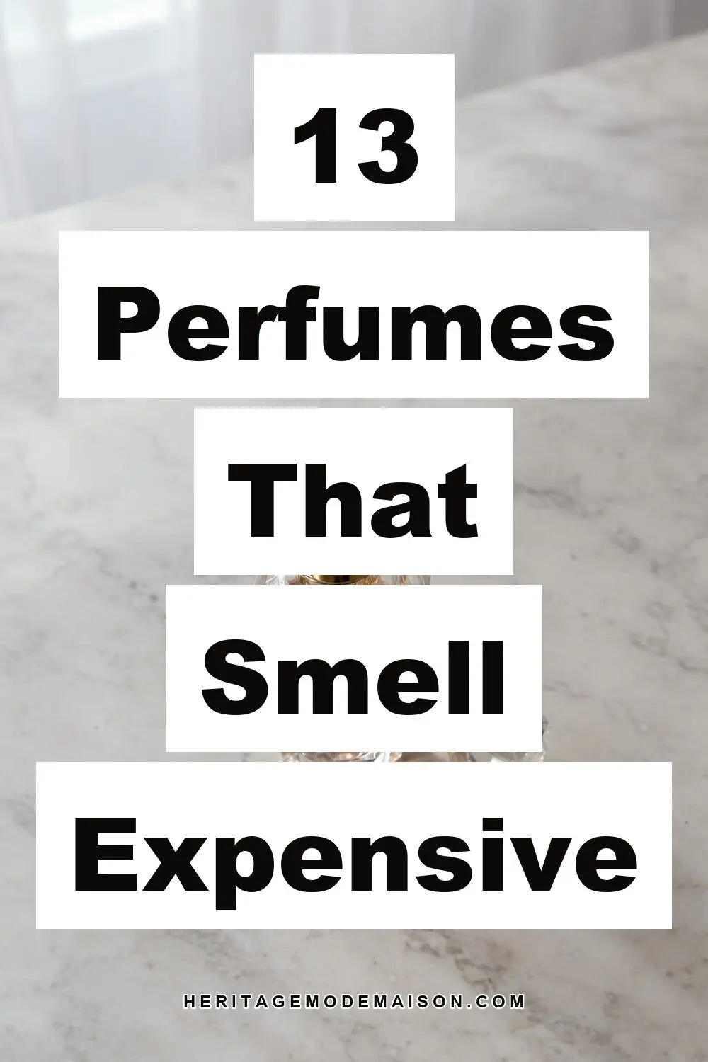 13 Perfumes That Smell Expensive