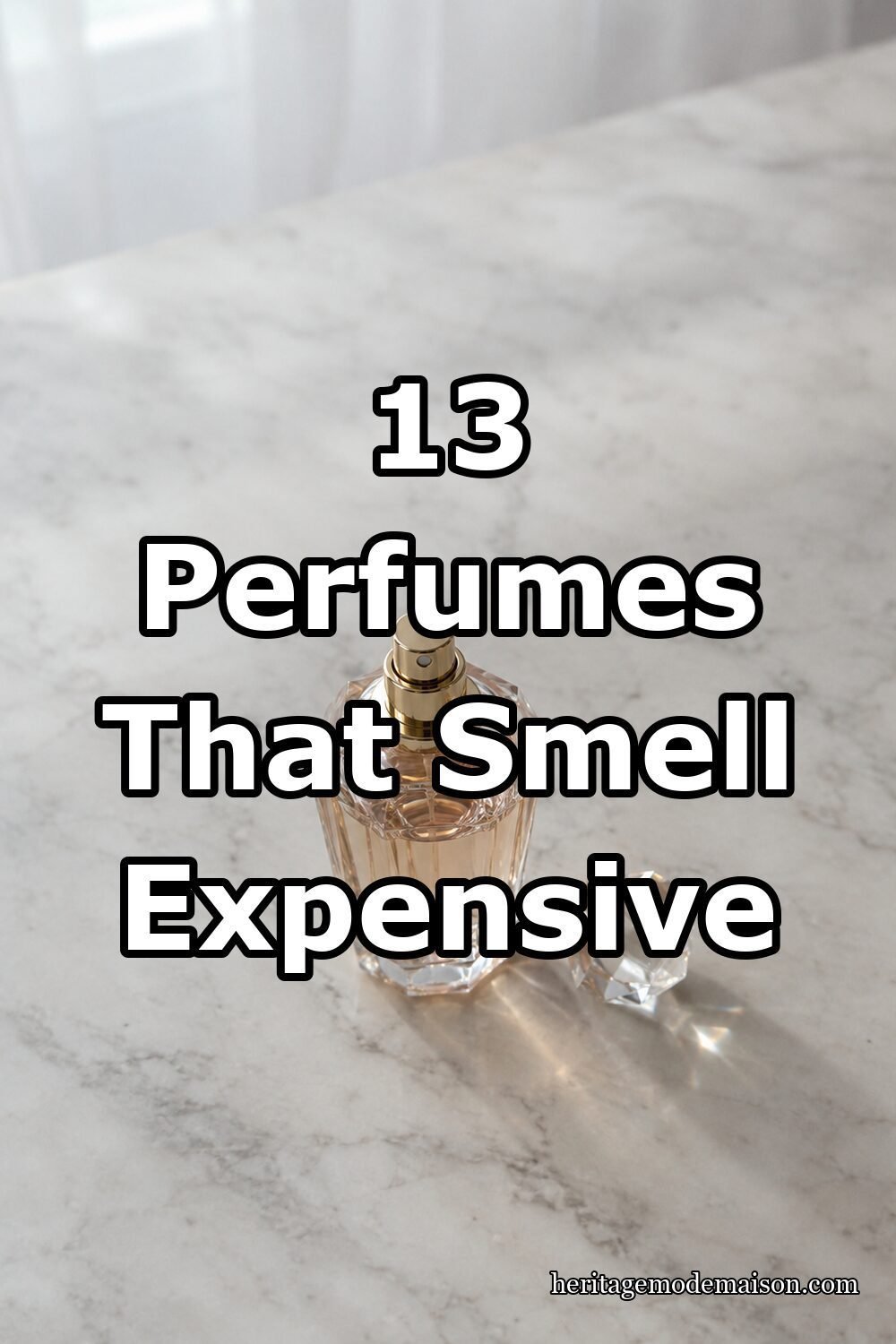 13 Perfumes That Smell Expensive