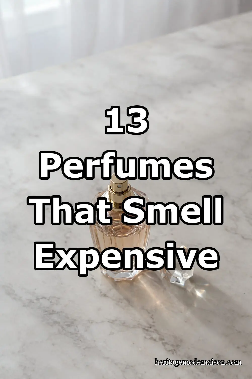 13 Perfumes That Smell Expensive