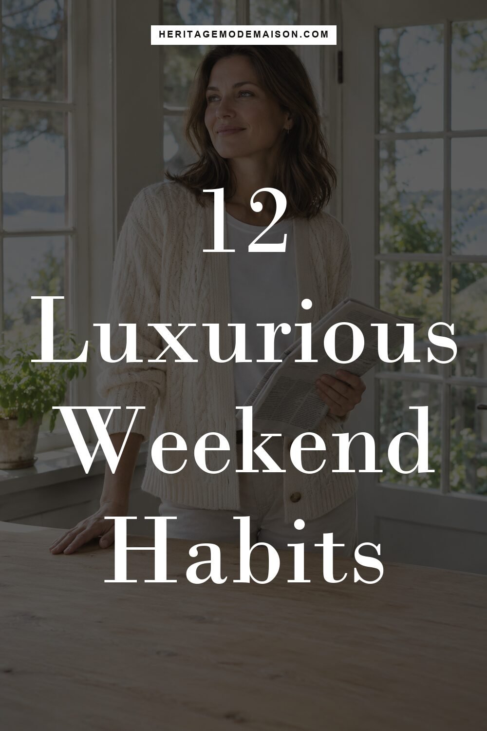 12 Luxurious Weekend Habits
