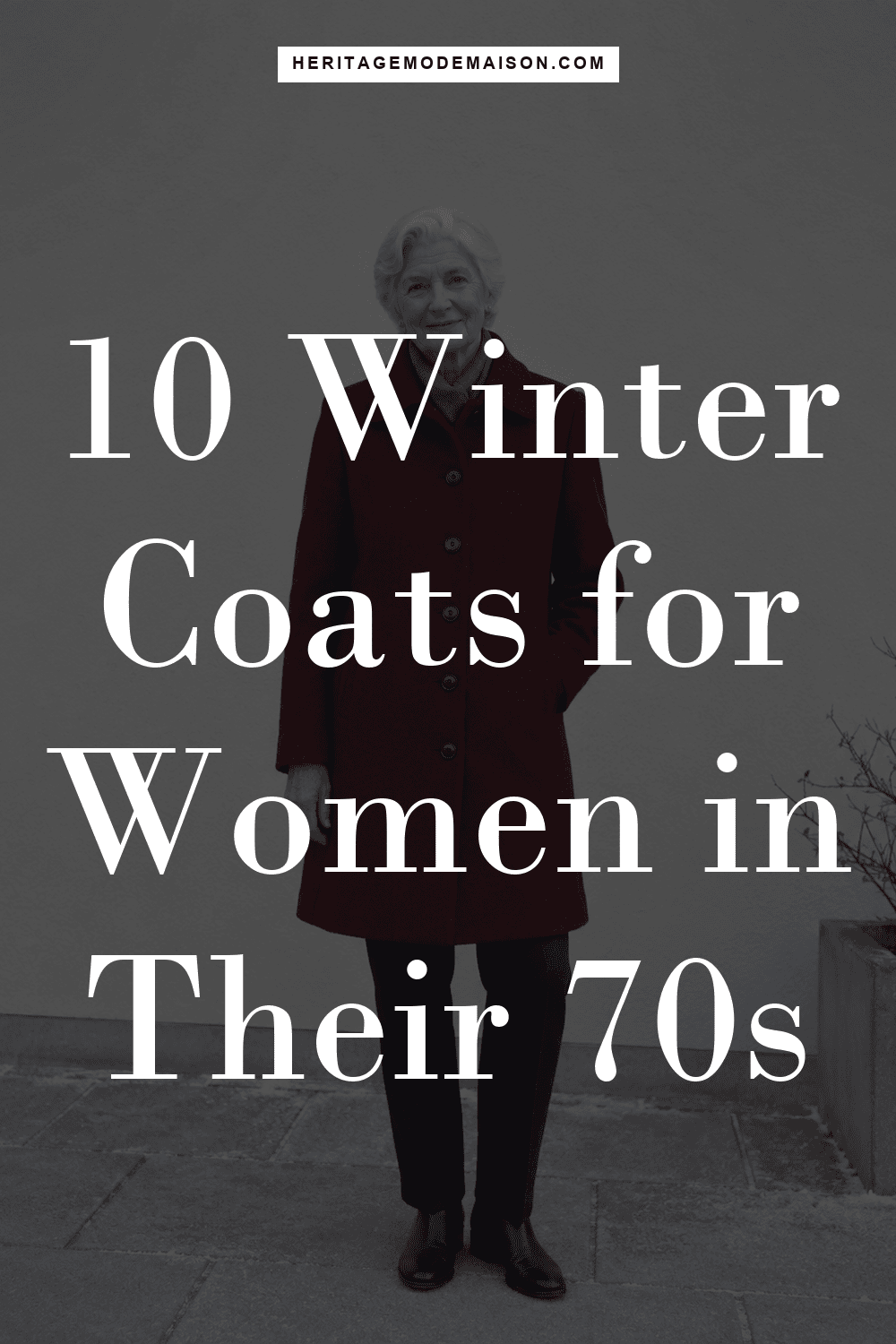 10 Winter Coats for Women in Their 70s